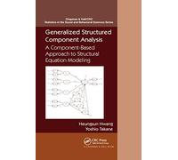 Generalized Structured Component Analysis: A Component-Based Approach to Structural Equation Modeling: 19 (Chapman & Hall/CRC Statistics in the Social and Behavioral Sciences)