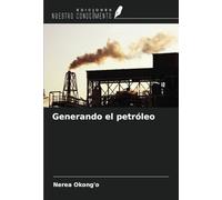 Generando el petróleo
