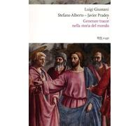 Generare tracce nella storia del mondo (BUR Saggi)