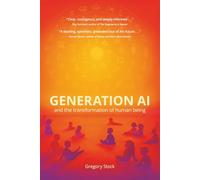 Generation AI and the Transformation of Human Being