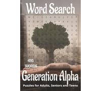 Generation Alpha inspired/themed word search book.: Book is 6 X 9 inches, 110 pages with 55 Puzzles and 495 words with mostly easy to read print. Each puzzle contains words hidden horizontally, vertically, diagonally, forward, or backward.