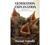 Generation Explanation: An Analysis of a Starving Culture Gone Cuckoo