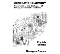 GENERATION HARMONY: Opportunities and Challenges of Intergenerational Coexistence