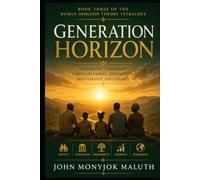 Generation Horizon: Raising People for an Integrated Future (Human Horizon Tetralogy)