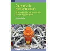 Generation IV Nuclear Reactors: Design, operation and prospects for future energy production