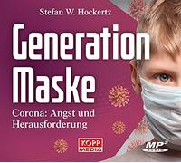 Generation Maske: Corona: Angst und Herausforderung