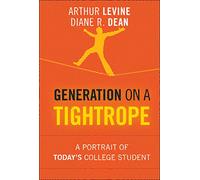 Generation on a Tightrope: A Portrait of Today's College Student (Coursesmart)