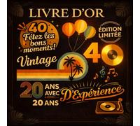 Génération Sunset - 40 Ans et Toujours en Haute Fréquence - Livre d’Or d’Anniversaire 20 Ans avec 20 Ans d’Expérience