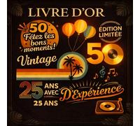 Génération Sunset - 50 Ans et Toujours Stylé - Livre d'or d'anniversaire 25 ans avec 25 ans d'expérience