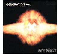 Generation X-ed - My Riot [Import]