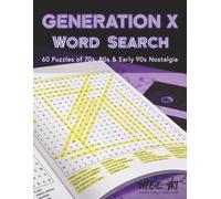 Generation X Word Search: 60 Puzzles of 70s, 80s & Early 90s Nostalgia | Retro Pop Culture, Music, Movies & TV Classics
