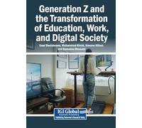 Generation Z and the Transformation of Education, Work, and Digital Society
