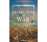 Generations at War: A Lebanese family's struggle for generations under the Ottomans