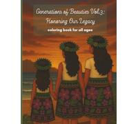 Generations of Beauties Vol.3: Honoring Our Legacy: Relaxing Coloring Pages of Island Women, Skirts, and Legacy (Colors of Micronesia)