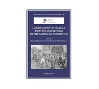 Generations of Change. Protest and Reform in the American Experience (Quaderni del Centro Studi Americani)