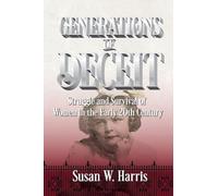 Generations of Deceit: The Struggle and Survival of Women in the Early 20th Century