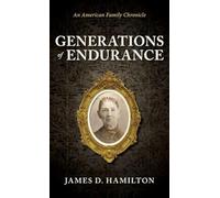 Generations of Endurance: An American Family Chronicle