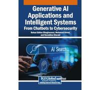 Generative AI Applications and Intelligent Systems: From Chatbots to Cybersecurity