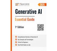 Generative AI Essential Guide: 1st Edition - 2025