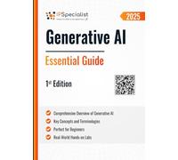Generative AI Essential Guide: 1st Edition - 2025