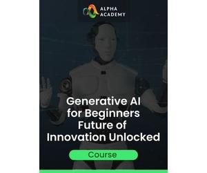 Generative AI for Beginners Future of Innovation Unlocked Alpha Academy (PC / Mobile) Key GLOBAL