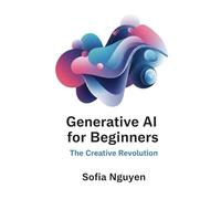 Generative AI for Beginners: The Creative Revolution