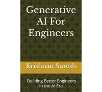 Generative AI for Engineers: Building Better Engineers in the AI Era