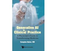 Generative Ai In Clinical Practice: A Physician's Guide To Transforming Medicine