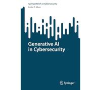 Generative AI in Cybersecurity (SpringerBriefs in Cybersecurity)