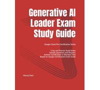 Generative AI Leader Exam Study Guide: Google Cloud Pro-Certification Series
