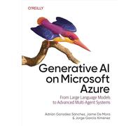 Generative AI on Microsoft Azure: From Large Language Models to Advanced Multi-Agent Systems