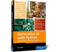 Generative AI with Python: The Developer's Guide to Pretrained LLMs, Vector Databases, Retrieval-Augmented Generation, and Agentic Systems