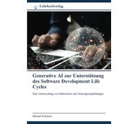 Generative AI zur Unterstützung des Software Development Life Cycles: Eine Untersuchung von Mehrwerten und Nutzungsempfehlungen