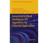 Generative Artificial Intelligence (AI) Approaches for Industrial Applications (Information Systems Engineering and Management)