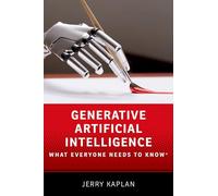 Generative Artificial Intelligence: What Everyone Needs to Know®