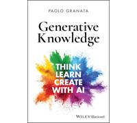 Generative Knowledge: Think, Learn, Create with AI