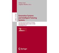 Generative Systems and Intelligent Tutoring Systems: 21st International Conference, ITS 2025, Alexandroupolis, Greece, June 2-6, 2025, Proceedings, ... (Lecture Notes in Computer Science, 15724)
