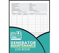Generator Maintenance Log Book: Service History, Operating Hours, and Equipment Information Recording Pages