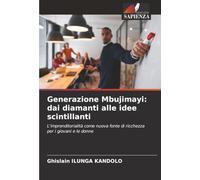 Generazione Mbujimayi: dai diamanti alle idee scintillanti: L'imprenditorialità come nuova fonte di ricchezza per i giovani e le donne
