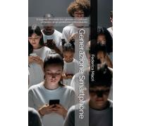 Generazione Smartphone: Il legame deleterio tra i giovani e i cellulari un’analisi di un problema sottovalutato