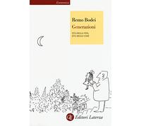 Generazioni. Età della vita, età delle cose (Economica Laterza)