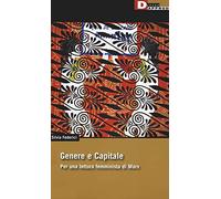 Genere e capitale. Per una rilettura femminista di Marx (DeriveApprodi)
