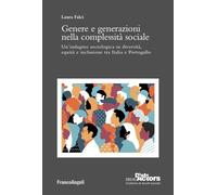 Genere e generazioni nella complessità sociale. Un'indagine sociologica su diversità, equità e inclusione tra Italia e Portogallo (Social DistrActors)