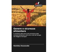 Genere e sicurezza alimentare: Il contributo delle donne alla promozione della sicurezza alimentare nelle zone rurali del Senegal, nel villaggio di Savoigne