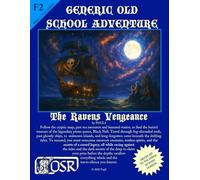 Generic Old School Adventure: The Ravens Vengeance