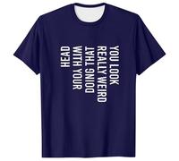 Genérico Camiseta Corta Hombre - Camiseta para Hombre Camiseta Divertida con Sarcasmo: Te Ves Muy Raro Haciendo eso con la Cabeza