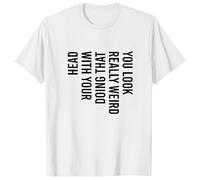 Genérico Camiseta Corta Hombre - Camiseta para Hombre Camiseta Divertida con Sarcasmo: Te Ves Muy Raro Haciendo eso con la Cabeza
