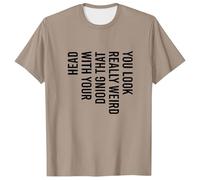 Genérico Camiseta Corta Hombre - Camiseta para Hombre Camiseta Divertida con Sarcasmo: Te Ves Muy Raro Haciendo eso con la Cabeza