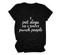 Genérico Camisetas Manga Corta Mujer Dogs So I Don't Punch People Camiseta De Divertida con Estampado para Blusa T-Shirt Blanca Basica Talla Grande Tshirt Verano Women Shirts Blusas Elegantes Negro S
