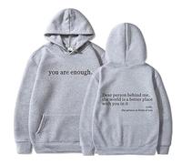Genérico Dear Person Behind Me Hoodie Sweatshirt, You Are Enough Hoodie Sweatshirt, to The Dearperson Behind Me (Gray1,XXL)